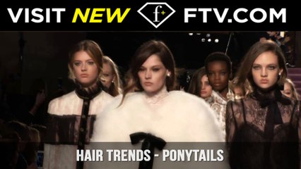 Hair Trends Fall/Winter 2017: Ponytails | FTV.com