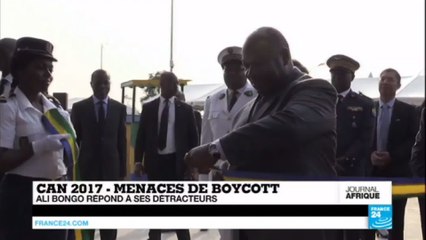 CAN-2017 - Menaces de Boycott : Ali Bongo répond à ses détracteurs