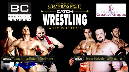 Catch Wrestling: Team Italia & Dreissker vs. Team Turbulence & Christian Meixner
