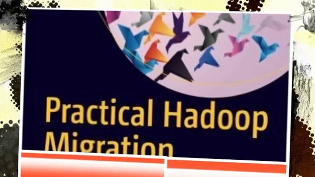 [X251.Ebook] Practical Hadoop Migration: How to Integrate Your RDBMS with the Hadoop Ecosystem and Re-Architect Relation