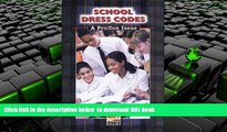 BEST PDF  School Dress Codes: A Pro/Con Issue (Hot Pro/Con Issues) READ ONLINE