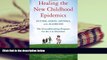 Download [PDF]  Healing the New Childhood Epidemics: Autism, ADHD, Asthma, and Allergies: The