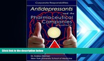Read Book Antidepressants and the Pharmaceutical Companies: Corporate Responsibilities Florance
