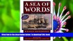 PDF [DOWNLOAD] A Sea of Words, Third Edition: A Lexicon and Companion to the Complete Seafaring