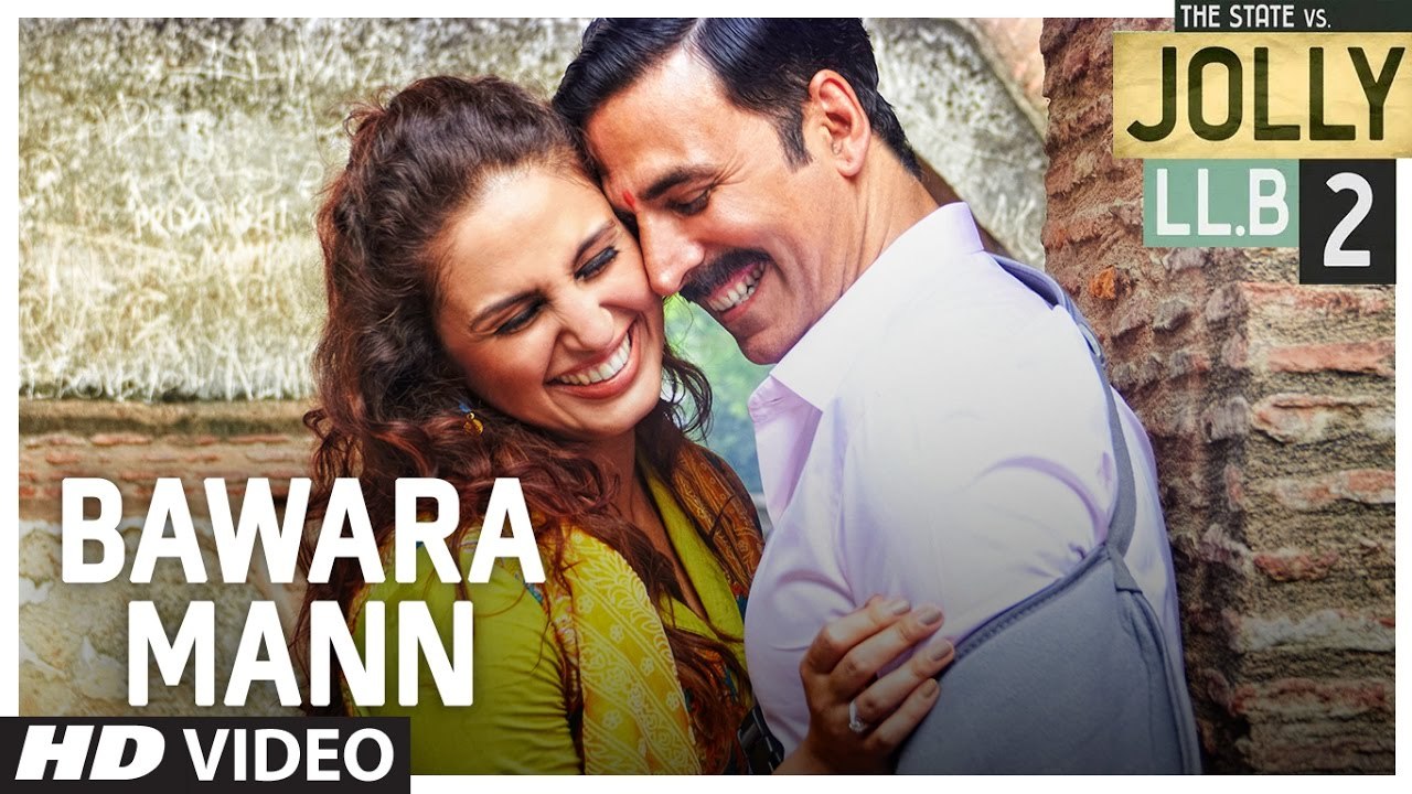 Bawara Mann Video Song - Akshay Kumar, Jolly LLB 2 - HD Songs & Trailers