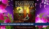 BEST PDF  H.P. Lovecraft s Favorite Weird Tales: The Roots of Modern Horror FOR IPAD