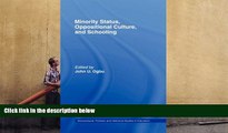Kindle eBooks  Minority Status, Oppositional Culture,   Schooling (Sociocultural, Political, and