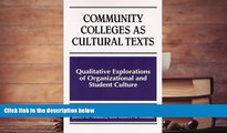 Kindle eBooks  Community Colleges As Cultural Texts: Qualitative Explorations of Organizational