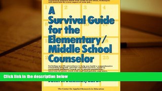 Kindle eBooks  A Survival Guide for the Elementary/Middle School Counselor (J-B Ed: Survival