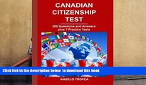 BEST PDF  Canadian Citizenship Test: 500 Questions and Answers plus 7 Practice Tests BOOK ONLINE