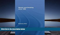 Download [PDF]  Women and Smoking since 1890 (Routledge Studies in the Social History of Medicine)