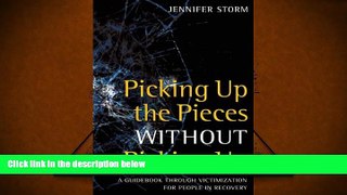 PDF [Download]  Picking Up the Pieces without Picking Up: A Guidebook through Victimization for