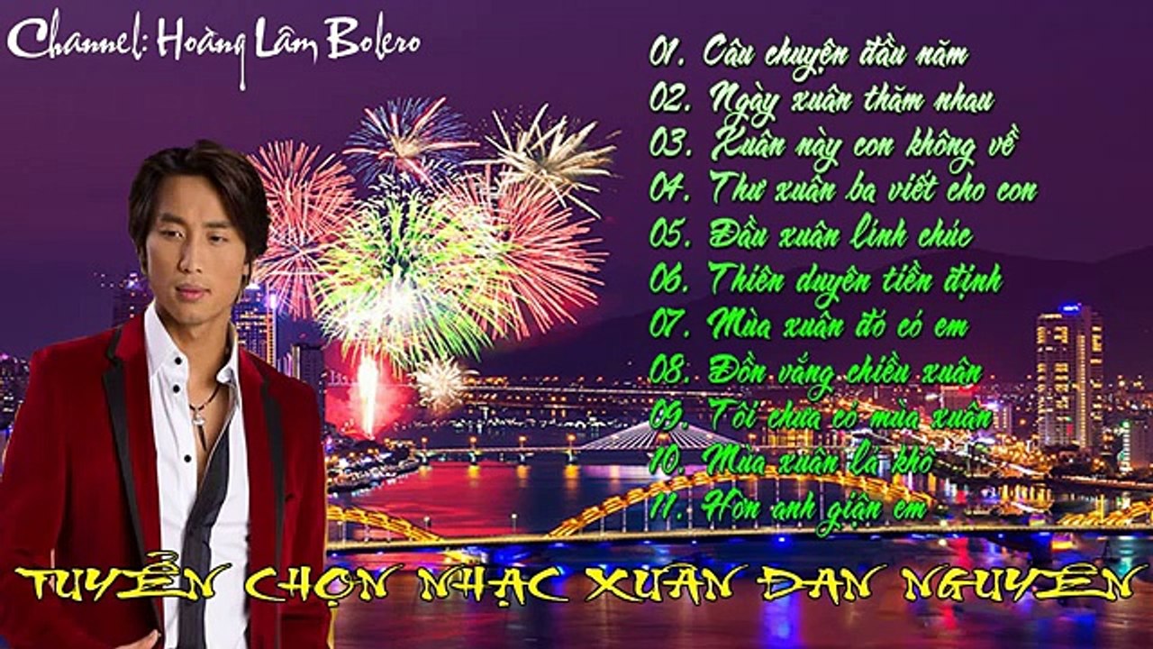 NHẠC XUÂN ĐAN NGUYÊN 2017 | Tuyển Chọn Những Ca Khúc Nhạc Xuân, Nhạc Tết Hay Nhất Của Đan Nguyên