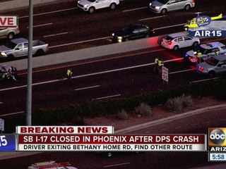I-17 SB closed Wednesday evening in Phoenix after a DPS cruiser was involved in a crash
