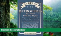 Free PDF Careers for Introverts   Other Solitary Types (VGM Careers for You) Books Online