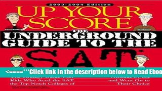 Read Up Your Score: The Underground Guide to the SAT 2003-2004 Edition Popular Book