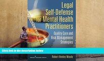 PDF [FREE] DOWNLOAD  Legal Self Defense for Mental Health Practitioners: Quality Care and Risk