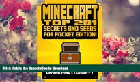 READ book Minecraft: Top 201 Minecraft Secrets and Minecraft Seeds for Pocket Edition! (Minecraft