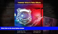 PDF [DOWNLOAD] Traumatic Stress in Police Officers: A Career-length Assessment from Recruitment