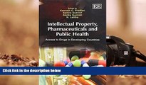 PDF [DOWNLOAD] Intellectual Property, Pharmaceuticals and Public Health: Access to Drugs in