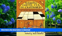 READ book The New York Times Coffee, Tea or Crosswords: 75 Light and Easy Puzzles The New York