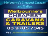 Melbourne cheapest caravan and trailers