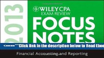 Read Wiley CPA Examination Review 2013 Focus Notes, Financial Accounting and Reporting Popular