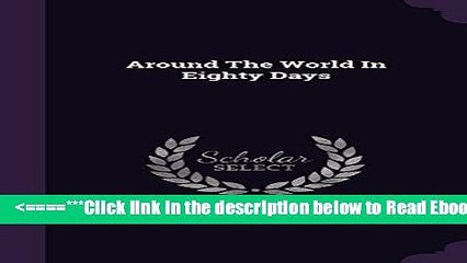 Read Around the World in Eighty Days Popular Book