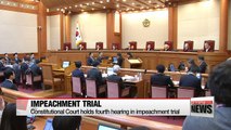 Constitutional Court holds fourth hearing in impeachment trial