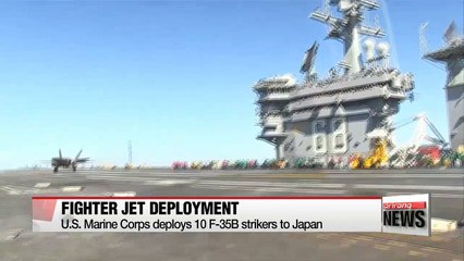 U.S. deploys stealth F-35B squadron to Japan