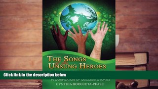 Download The Songs of the Unsung Heroes: A Compilation of Success Stories (Volume 1) For Ipad