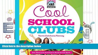 Download Cool School Clubs: [Fun Ideas and Activities to Build School Spirit] (Cool School Spirit)