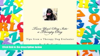 Free PDF Turn Your Dog Into a Therapy Dog: Tips From a Therapy Dog Evaluator (Volume 1) Pre Order