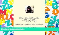 Free PDF Turn Your Dog Into a Therapy Dog: Tips From a Therapy Dog Evaluator (Volume 1) Pre Order