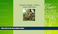 Free PDF Guyana in Depth: A Peace Corps Publication For Ipad