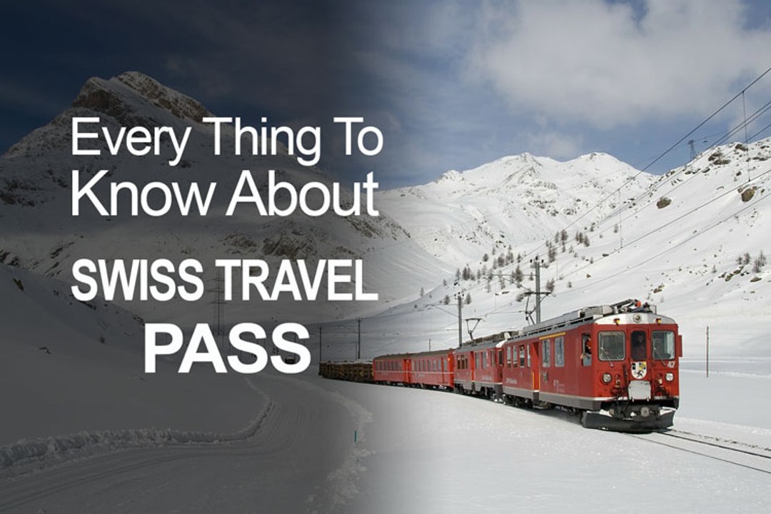 Every Thing To Know About SWISS TRAVEL PASS