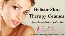 Holistic Skin Therapy Courses In Mumbai | Beauty Therapy Courses In India