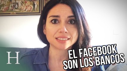 El Facebook son los bancos, por Marta Flich