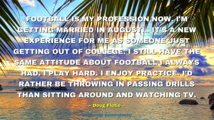 Doug Flutie Quotes