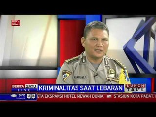 Lunch Talk: Kriminalitas Saat Lebaran #1