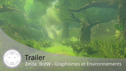Trailer - The Legend of Zelda: Breath of the Wild (Graphismes et Environnements)