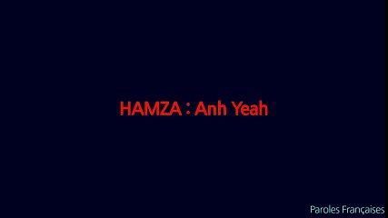 Hamza - Anh Yeah (Paroles⁄Lyrics)