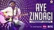 Aye Zindagi HD Video Song Yasser Desai 2017 Rishabh Srivastava | New Songs
