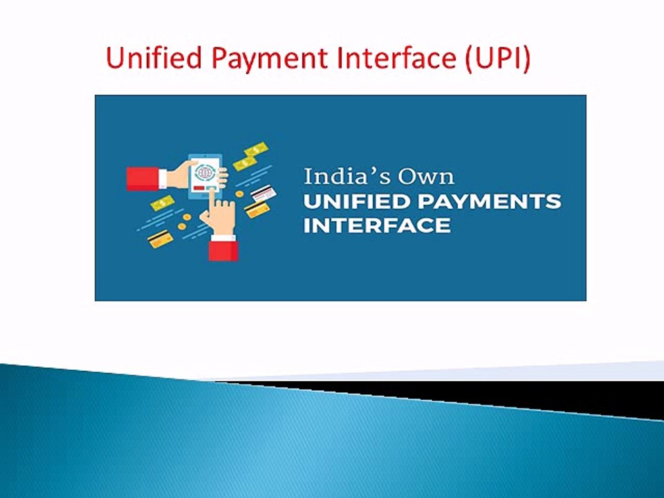 Unified Payment Interface (UPI)
