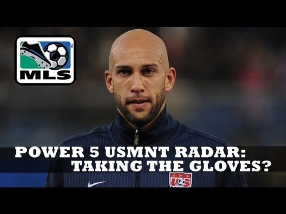 Passing the gloves at #1, Tim Howard's backup? - Power 5 Klinsmann's Radar