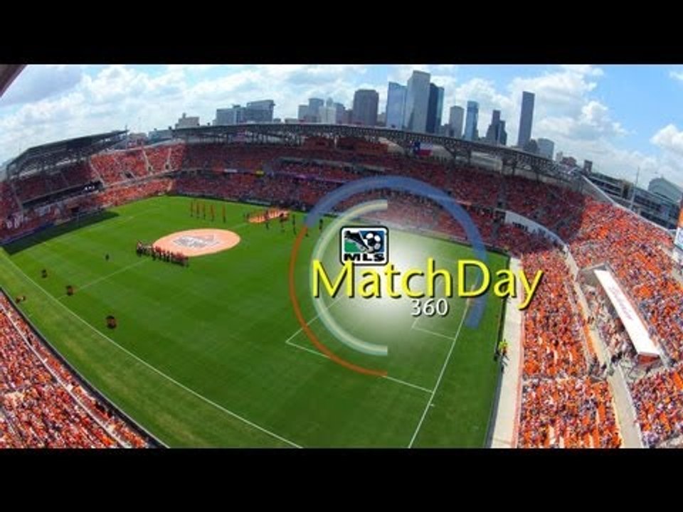 MatchDay 360: BBVA Compass Stadium Opener, Houston Dynamo vs. D.C. United