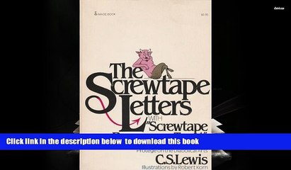 PDF [DOWNLOAD] The Screwtape Letters: With, Screwtape Proposes a Toast FOR IPAD