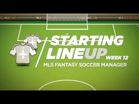 Starting Lineup: MLS Fantasy Week 12