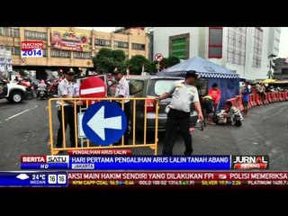 Hari Pertama Pengalihan Arus Lalu Lintas Tanah Abang