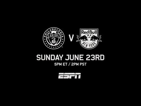 New York Red Bulls vs Philadelphia Union on ESPN | Sunday, June 23rd at 5:00pm EST